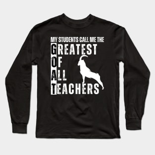 Goat Teacher T-shirt - Greatest Of All Teachers Long Sleeve T-Shirt